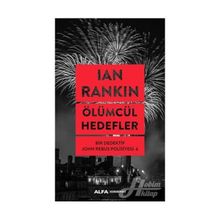 Ölümcül Hedefler - Bir Dedektif John Rebus Polisiyesi 6 - Lan Rankin