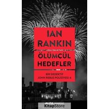 Ölümcül Hedefler Bir Dedektif John Rebus Polisiyesi - Ian Rankin