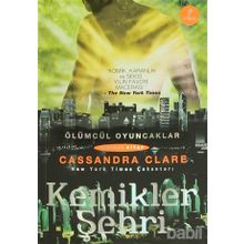 Ölümcül Oyuncaklar Kemikler Şehri - Cassandra Clare