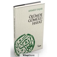 ÖLÜMDE GÖMÜLÜ HAYAT - AHMET YAŞAR