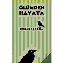 Ölümden Hayata - Tektaş Ağaoğlu