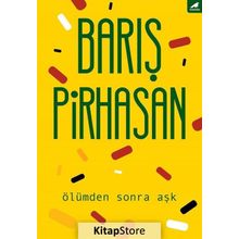 Ölümden Sonra Aşk / Barış Pirhasan