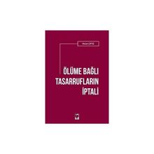 Ölüme Bağlı Tasarrufların İptali - Hasan Çiftçi