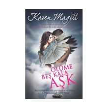 ÖLÜME BEŞ KALA AŞK - KAREN MAGILL