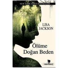 Ölüme Doğan Beden - Lisa Jackson