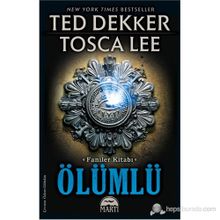 ÖLÜMLÜ - TED DEKKER;TOSCA LEE