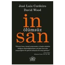 Ölümsüz İnsan - Jose Cordeiro - David Wood