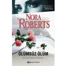 Ölümsüz Ölüm - Bir Eve Dallas Polisiyesi - Nora Roberts