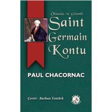 Ölümsüz ve Gizemli Saint Germain Kontu - Paul Chacornac