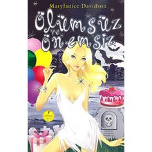 Ölümsüz ve Önemsiz -Mary Janice Davidson - Artemis Yayınları