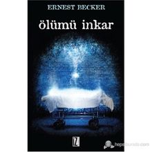 Ölümü İnkar - Ernest Becker