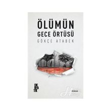 Ölümün Gece Örtüsü - Gökçe Atabek