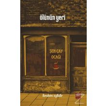 Ölünün Yeri - İbrahim Eyibilir