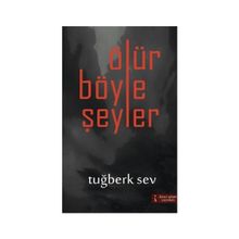 Ölür Böyle Şeyler - Tuğberk Sev