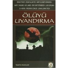 ÖLÜYÜ UYANDIRMA - VAMPIR HIKAYELERI - GENEL