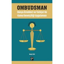Ombudsman - Dünya Örnekleri ve Türkiye'de Kamu Denetçiliği Uygulaması - Necip Yüce