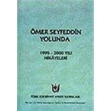 ÖMER SEYFEDDIN YOLUNDA 1995 - 2000 YILI HIKÂYELERI - GENEL