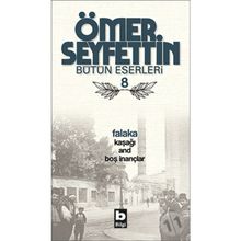 Ömer Seyfettin Bütün Eserleri 8 - Falaka