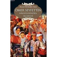 Ömer Seyfettin Hikayelerinden Seçmeler - Ömer Seyfettin