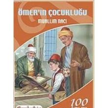 ÖMERİN ÇOCUKLUĞU İLKÖĞRETİM OKULLARI İÇİN 100 TEMEL ESER - MUALLIM NACI