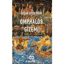 Omphalos Gizemi Doğan Ufuk Uğur