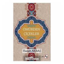 Ömürden Çiçekler - Hasan Akbaş
