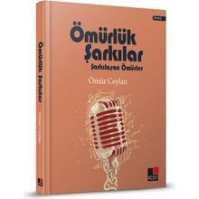 Ömürlük Şarkılar Şarkılaşan Ömürler Ömür Ceylan
