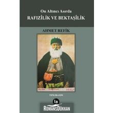 On Altıncı Asırda Rafızilik ve Bektaşilik - Ahmed Refik