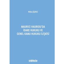 On İki Levha Yayıncılık - Maurice Hauriouda İdare Hukuku ve Genel Kamu Hukuku İlişkisi