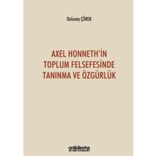 On İki Levha Yayınları - Axel Honneth`in Toplum Felsefesinde Tanınma ve Özgürlük