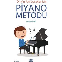 On Yaş Altı Çocuklar İçin Piyano Metodu - Yalçın İman