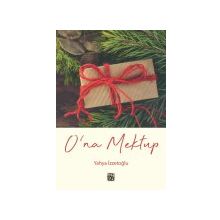 O'na Mektup - Yahya İzzetoğlu