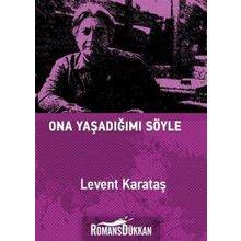 Ona Yaşadığımı Söyle - Levent Karataş