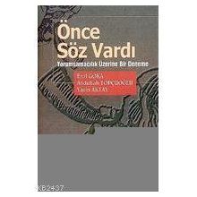 ÖNCE SÖZ VARDI (2.BASKI) - EROL GÖKA, A.TOPÇUOĞLU, YASIN AKTAY