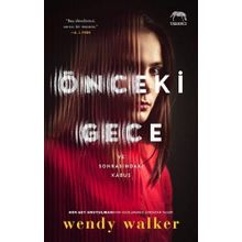 Önceki Gece - ve Sonrasındaki Kabus - Wendy Walker