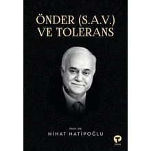 Önder S.a.v. ve Tolerans Nihat Hatipoğlu-Turkuvaz Yayınları
