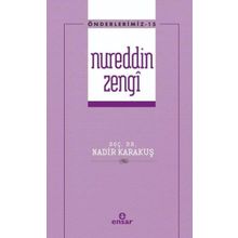 Önderlerimiz 15 - Nureddin Zengi Ensar Neşriyat Yayınları
