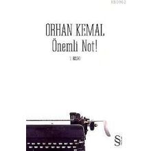 ÖNEMLİ NOT! - ORHAN KEMAL