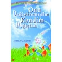 ONU DEĞİŞTİREMEDİM KENDIM DEĞİŞTİM - AURIELLA MCCARTHY
