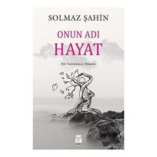 Onun Adı Hayat - Solmaz Şahin