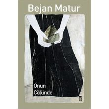 ONUN ÇÖLÜNDE - BEJAN MATUR (ISBN:9786051148144)