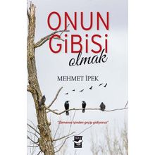 Onun Gibisi Olmak - Mehmet İpek