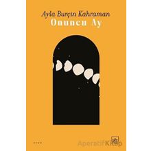 Onuncu Ay Ayla Burçin Kahraman