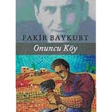 Onuncu Köy - Fakir Baykurt