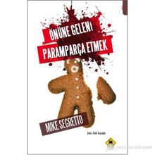 ÖNÜNE GELENI PARAMPARÇA ETMEK - MIKE SEGRETTO