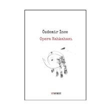Opera Kahkahası - Özdemir İnce