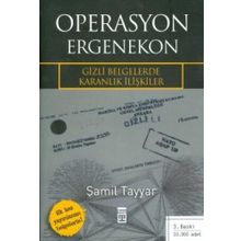 OPERASYON ERGENEKON GIZLI BELGELERDE KARANLIK İLİŞKİLER - ŞAMİL TAYYAR