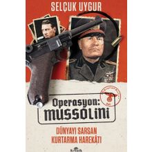 Operasyon: Mussolini - Dünyayı Sarsan Kurtarma Harekatı