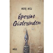 Öperim Gözlerinden- Meriç Aksu