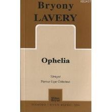 OPHELIA - BRYONY LAVERY